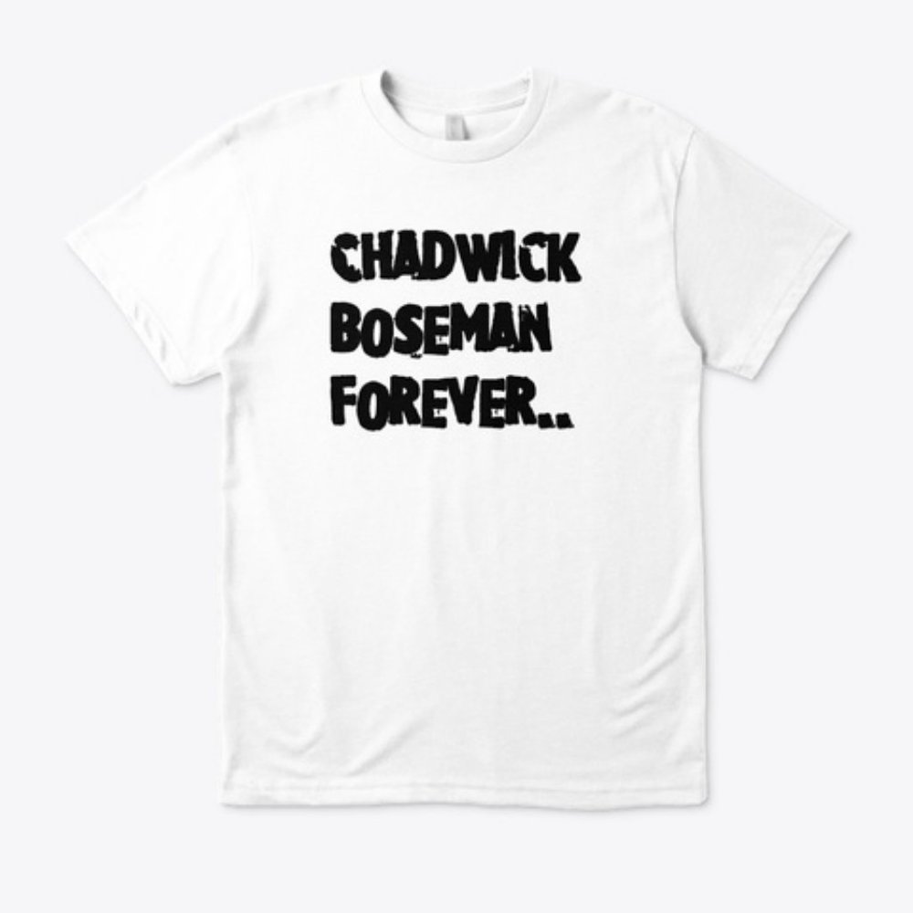 Chadwick tshirt Boseman Forever..